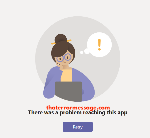 There Was A Problem Reaching This App Microsoft Teams