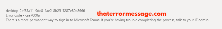 Error Code Caa7000a Microsoft Teams