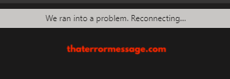 We Ran Into A Problem Reconnecting Microsoft Teams