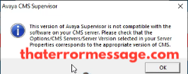 This Version Of Avaya Supervisor Is Not Compatible With The Software On Your Cms Server