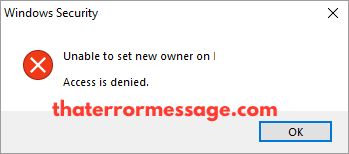 Windows Security Unable To Set New Owner On Access Is Denied