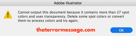 Adobe Illustrator Cannot Output This Document Because It Contains More Than 27 Spot Colors