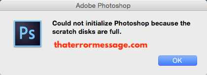 Adobe Photoshop Scratch Disks Are Full