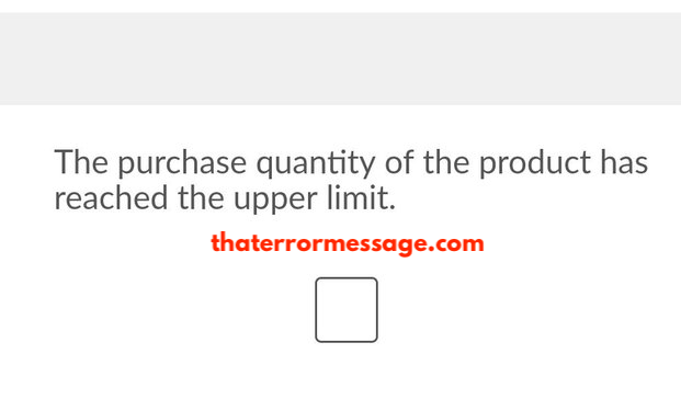 The Purchase Quantity Of The Product Has Reached The Upper Limit