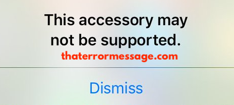 This Accessory May Not Be Supported