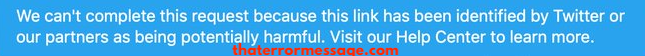 Twitter Cant Complete This Request Becuase This Link Is Potentially Harmful