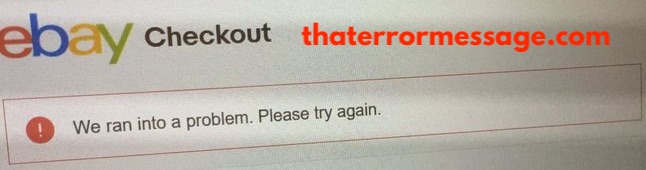 Ebay We Ran Into A Problem Please Try Again