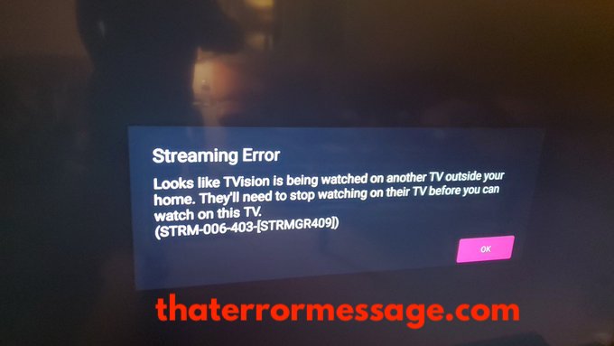 Looks Like Tvision Is Being Watched On Another Tv Outside Your Home
