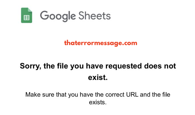 Sorry The File You Have Requested Does Not Exist Google Sheets